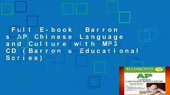 Full E-book  Barron s AP Chinese Language and Culture with MP3 CD (Barron s Educational Series)