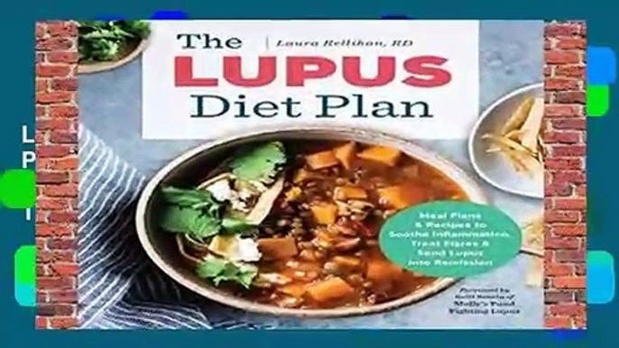 Full E-book  The Lupus Diet Plan: Meal Plans   Recipes to Soothe Inflammation, Treat Flares, and