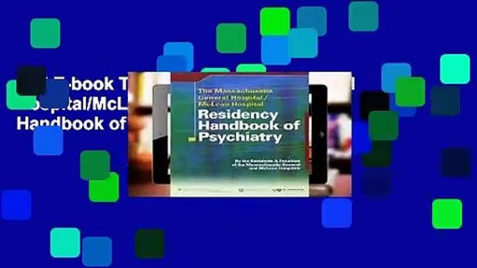 Full E-book The Massachusetts General Hospital/McLean Hospital Residency Handbook of Psychiatry