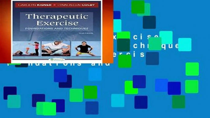 Therapeutic Exercise: Foundations and Techniques (Therapeudic Exercise: Foundations and