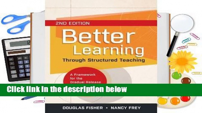 Full E-book  Better Learning Through Structured Teaching: A Framework for the Gradual Release of