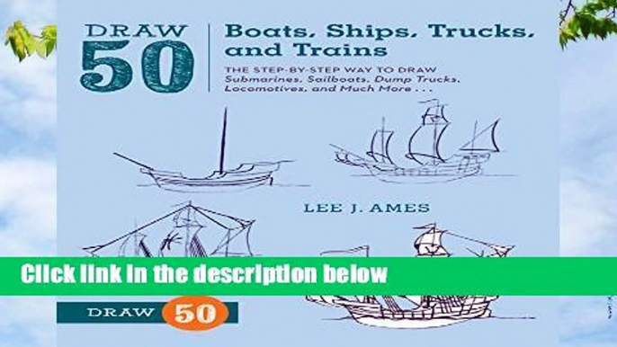 Draw 50 Boats, Ships, Trucks, and Trains