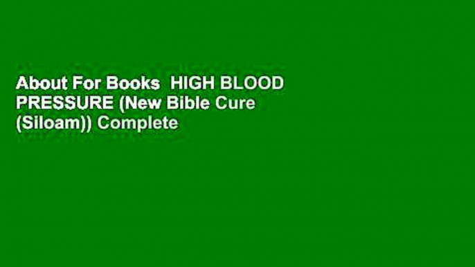 About For Books  HIGH BLOOD PRESSURE (New Bible Cure (Siloam)) Complete