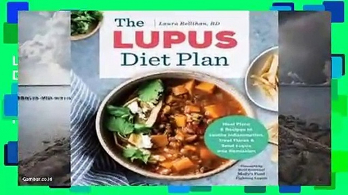 Library  The Lupus Diet Plan: Meal Plans & Recipes to Soothe Inflammation, Treat Flares, and Send