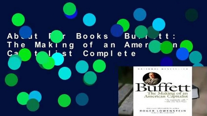 About For Books  Buffett: The Making of an American Capitalist Complete