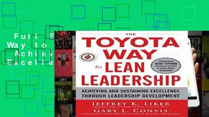 Full E-book  The Toyota Way to Lean Leadership:  Achieving and Sustaining Excellence through