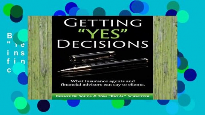 Best product  Getting "Yes" Decisions: What insurance agents and financial advisors can say to