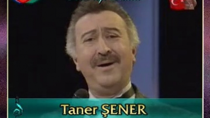 Taner ŞENER - Semt-i Dildâre Bu Demler Güzerin Var Mı Sabâ