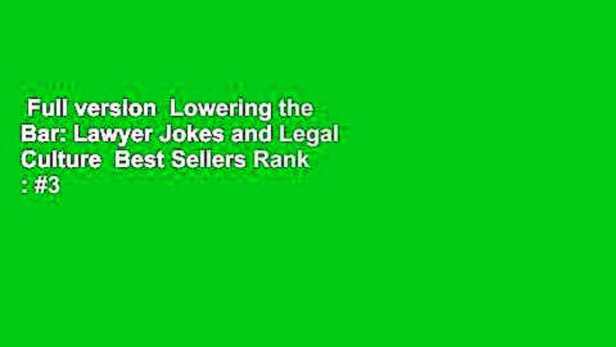 Full version  Lowering the Bar: Lawyer Jokes and Legal Culture  Best Sellers Rank : #3