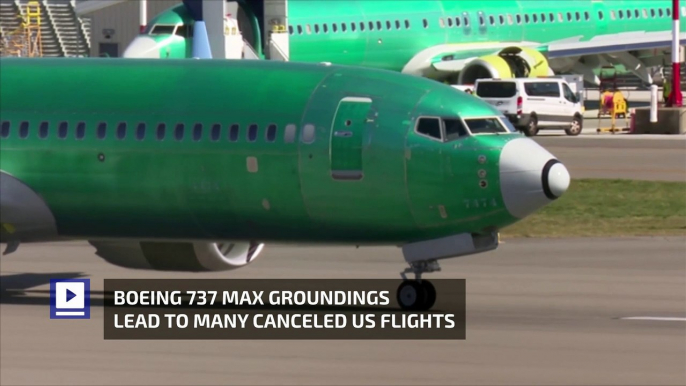 Boeing 737 Max Groundings Lead to Many Canceled US Flights