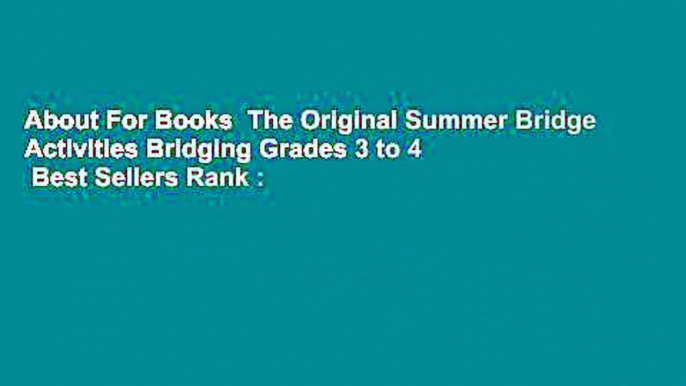 About For Books  The Original Summer Bridge Activities Bridging Grades 3 to 4  Best Sellers Rank :