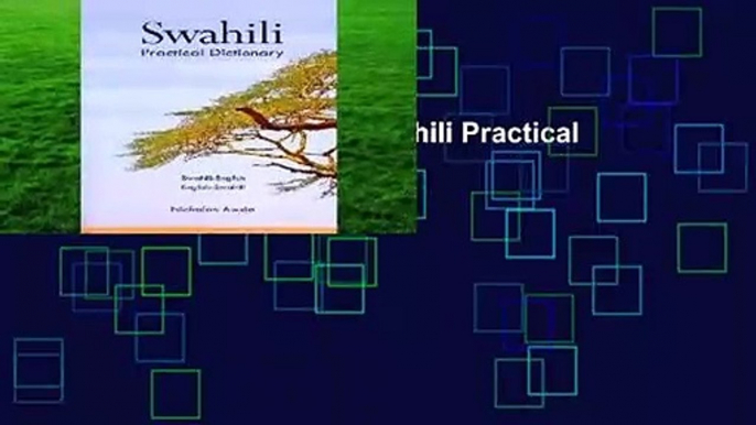 Swahili-English/English-Swahili Practical Dictionary: Spoken in Eastern and Southern Africa
