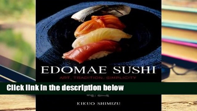 Edomae Sushi: Art, Tradition, Simplicity Complete