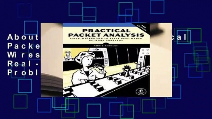 About For Books  Practical Packet Analysis: Using Wireshark to Solve Real-World Network Problems