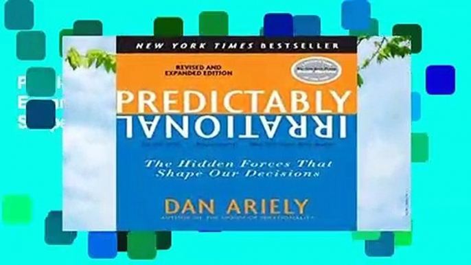 Predictably Irrational, Revised and Expanded Edition: The Hidden Forces That Shape Our Decisions