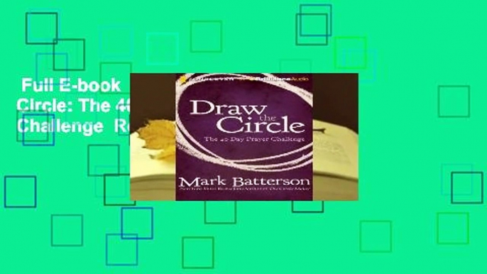 Full E-book  Draw the Circle: The 40 Day Prayer Challenge  Review