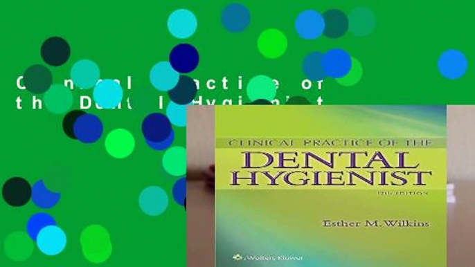 Clinical Practice of the Dental Hygienist