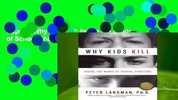 Popular Why Kids Kill: Inside the Minds of School Shooters - Peter Langman