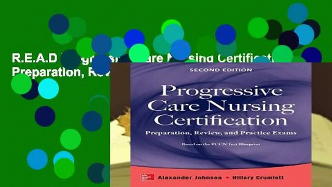 R.E.A.D Progressive Care Nursing Certification: Preparation, Review, and Practice Exams