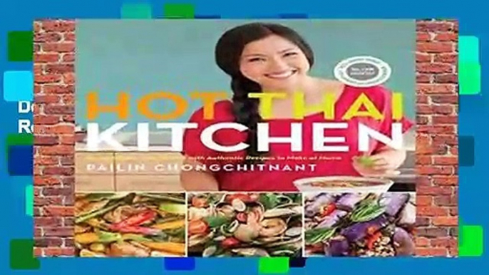 Full E-book  Hot Thai Kitchen : Demystifying Thai Cuisine with Authentic Recipes to Make at Home