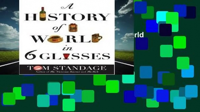 [MOST WISHED]  History of the World in 6 Glasses by Tom Standage