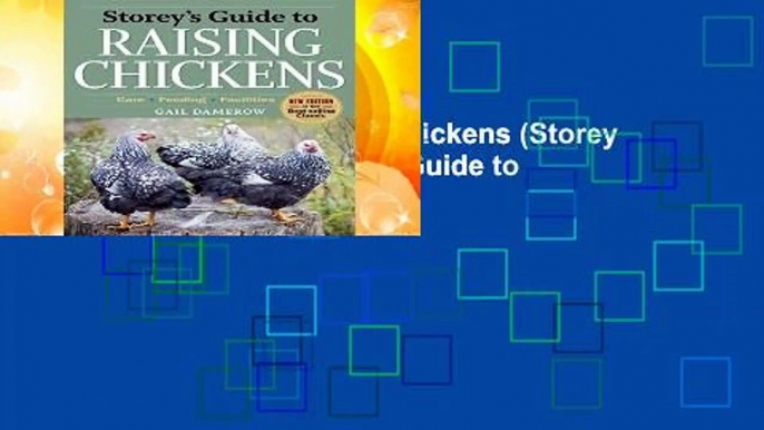 Storey s Guide to Raising Chickens (Storey Guide to Raising) (Storey s Guide to Raising (Paperback))