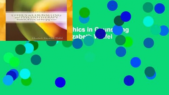 [NEW RELEASES]  Ethics in Counseling   Psychotherapy by Elizabeth Welfel