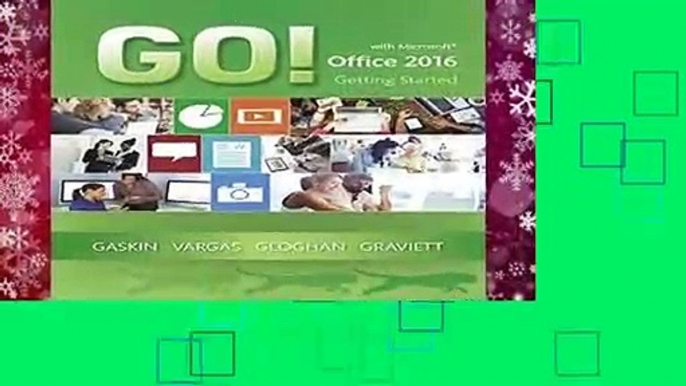 GO! with Microsoft Office 2016 Getting Started (Go! for Office 2016)