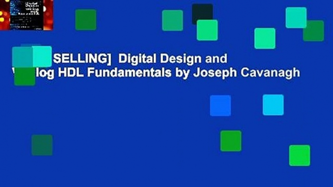 [BEST SELLING]  Digital Design and Verilog HDL Fundamentals by Joseph Cavanagh