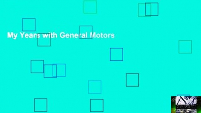 My Years with General Motors