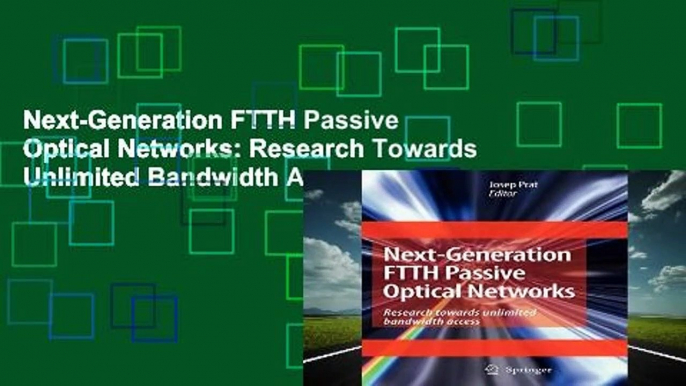 Next-Generation FTTH Passive Optical Networks: Research Towards Unlimited Bandwidth Access