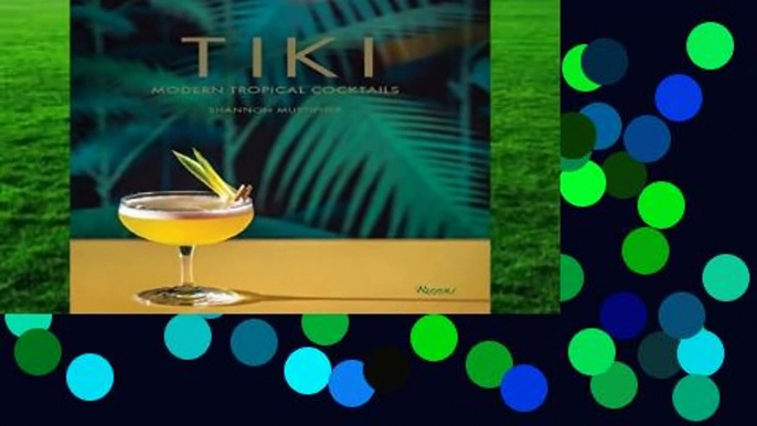 [BEST SELLING]  Tiki: Modern Tropical Cocktails by Shannon Mustipher