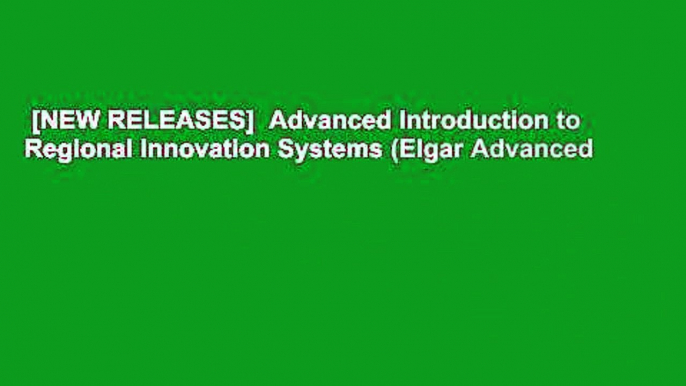 [NEW RELEASES]  Advanced Introduction to Regional Innovation Systems (Elgar Advanced