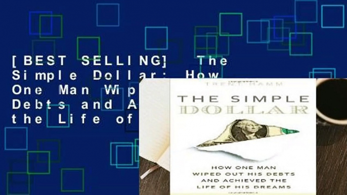 [BEST SELLING]  The Simple Dollar: How One Man Wiped Out His Debts and Achieved the Life of His