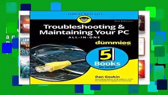 [Read] Troubleshooting and Maintaining Your PC All-in-One For Dummies (For Dummies (Computers))