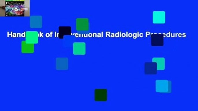 Handbook of Interventional Radiologic Procedures