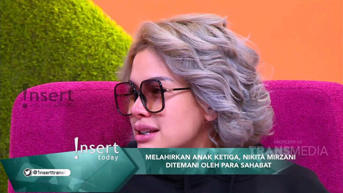 INSERT - Nikita Mirzani Ditemani Para Sahabat Saat Melahirkan Anak Ketiga