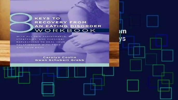 Full E-book  8 Keys to Recovery from an Eating Disorder Workbook (8 Keys to Mental Health)  Review