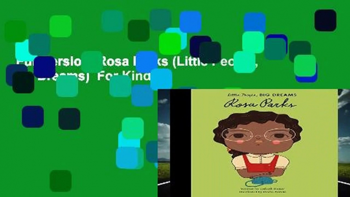 Full version  Rosa Parks (Little People, Big Dreams)  For Kindle