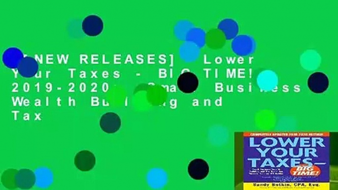 [NEW RELEASES]  Lower Your Taxes - BIG TIME! 2019-2020:  Small Business Wealth Building and Tax