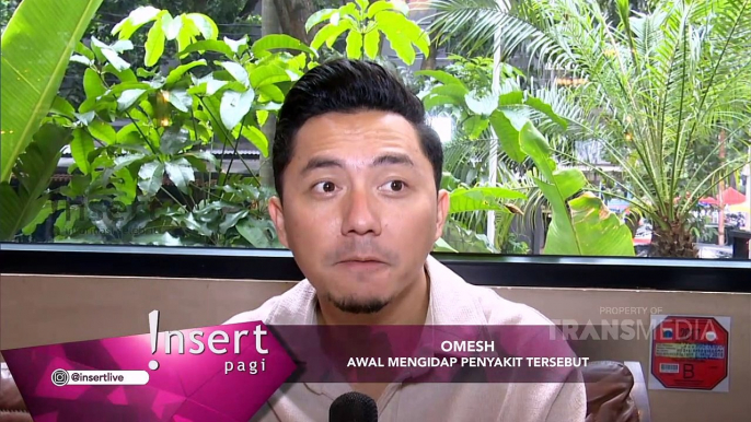 INSERT - Mengidap Vocal Abuse, Omesh Rehat 3 Bulan dari Dunia Entertainment