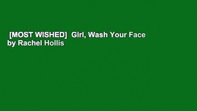 [MOST WISHED]  Girl, Wash Your Face by Rachel Hollis