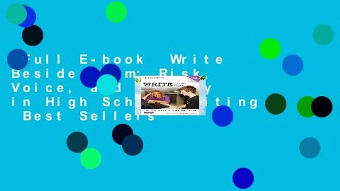 Full E-book  Write Beside Them: Risk, Voice, and Clarity in High School Writing  Best Sellers