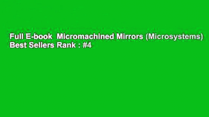 Full E-book  Micromachined Mirrors (Microsystems)  Best Sellers Rank : #4