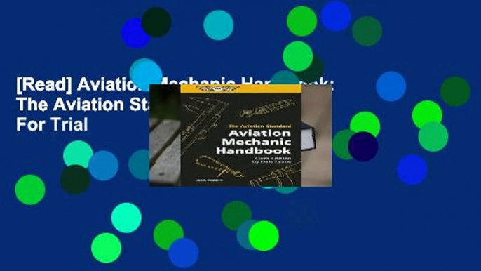 [Read] Aviation Mechanic Handbook: The Aviation Standard  For Trial