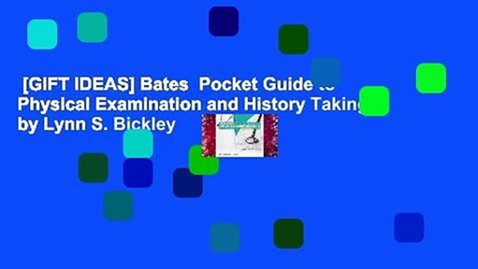 [GIFT IDEAS] Bates  Pocket Guide to Physical Examination and History Taking by Lynn S. Bickley