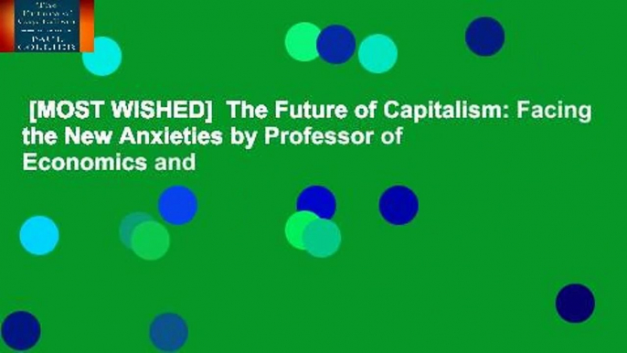 [MOST WISHED]  The Future of Capitalism: Facing the New Anxieties by Professor of Economics and