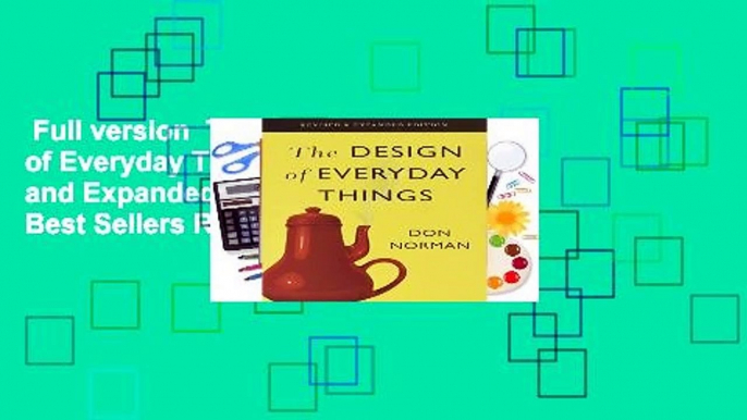 Full version  The Design of Everyday Things: Revised and Expanded Edition  Best Sellers Rank : #2