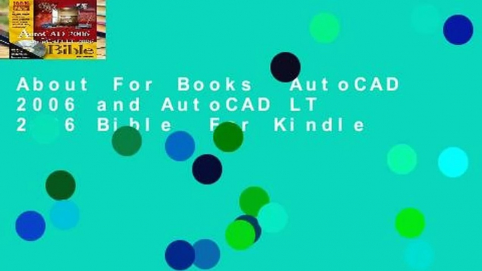 About For Books  AutoCAD 2006 and AutoCAD LT 2006 Bible  For Kindle