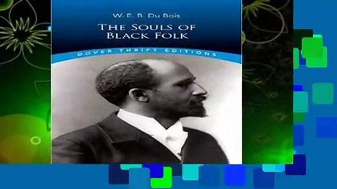 [BEST SELLING]  The Souls of Black Folk (Dover Thrift Editions) by W. E. B. Du Bois